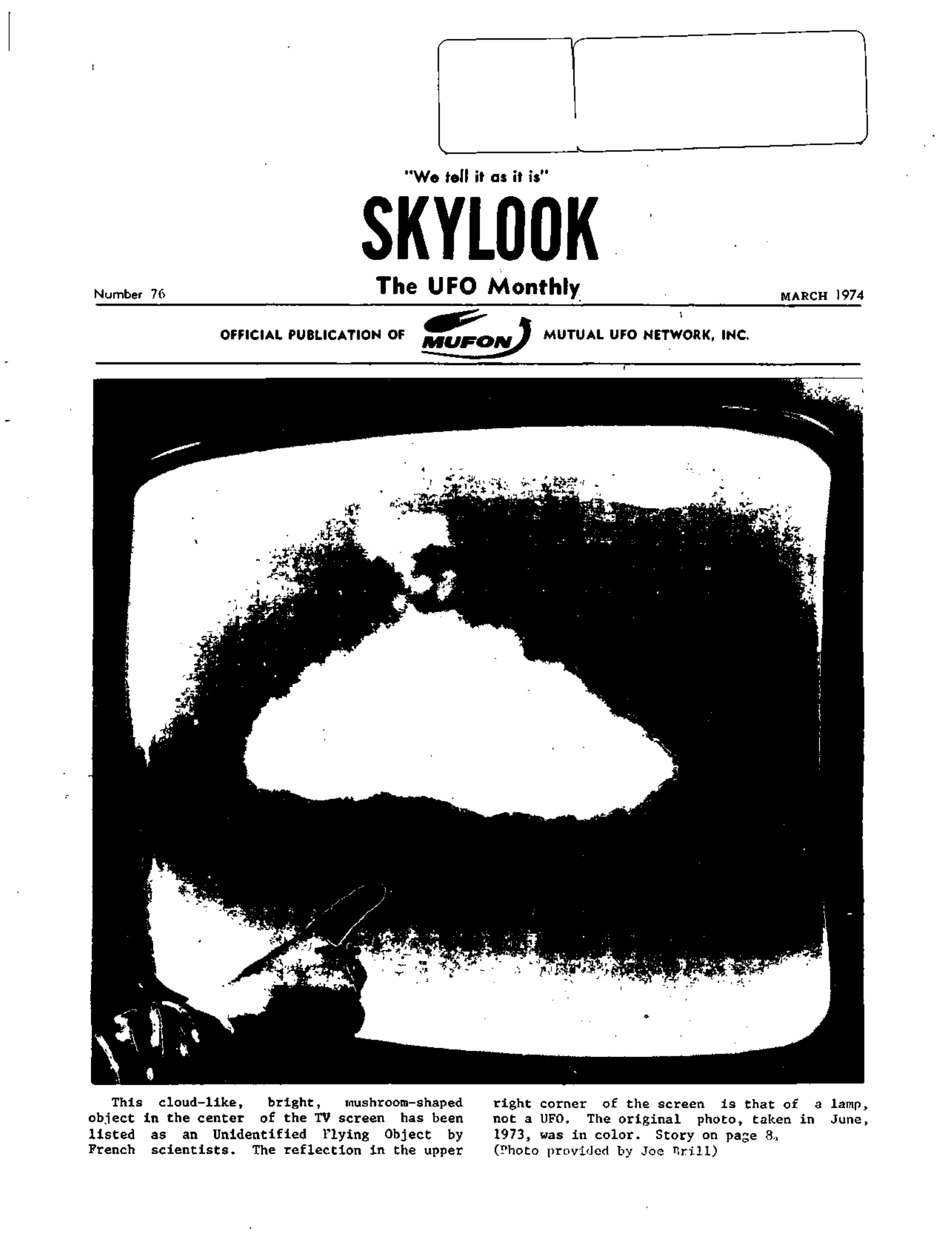 Complete text and images from the MUFON UFO Journal - 1974 3. March - Skylook issue of the MUFON UFO Journal.